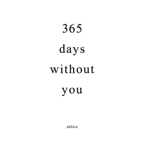 365 days without you - 365 روز بدون تو/آکیرا/ماهوت